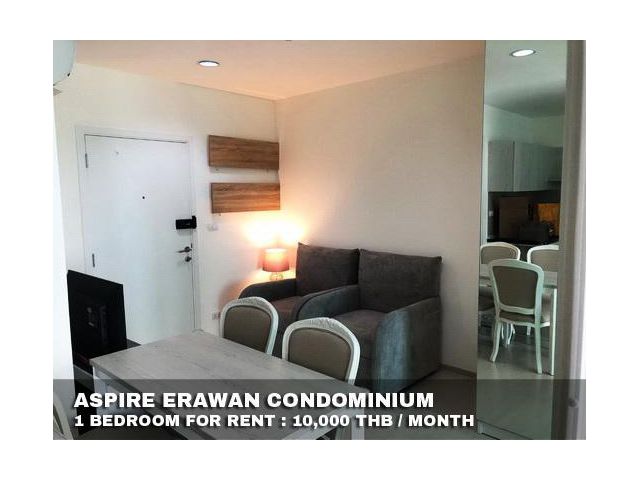 FOR RENT ASPIRE ERAWAN 1 BEDROOM 10,000 THB