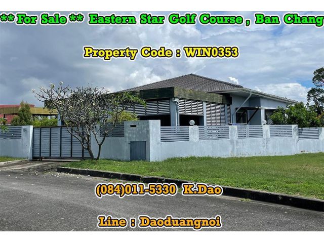 Eastern Star Golf Course, Ban Chang +++ 1-Storey House for Sale +++