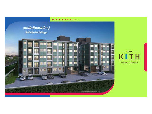 คอนโดใหม่ Sena Kith Rangsit Khlong 4 ย่านลำลูกกา ปทุมธานี ผ่อนเพียง 999บ ต่อเดือนใกล้ Market Village คลอง 4 ใกล้รถไฟฟ้า